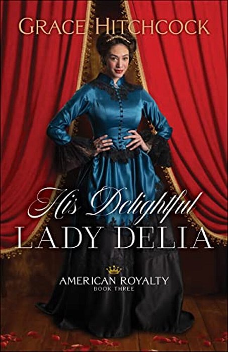 His Delightful Lady Delia-..