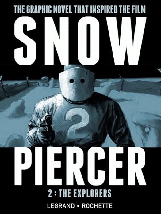 Snowpiercer, Volume 2: The Explorers-..