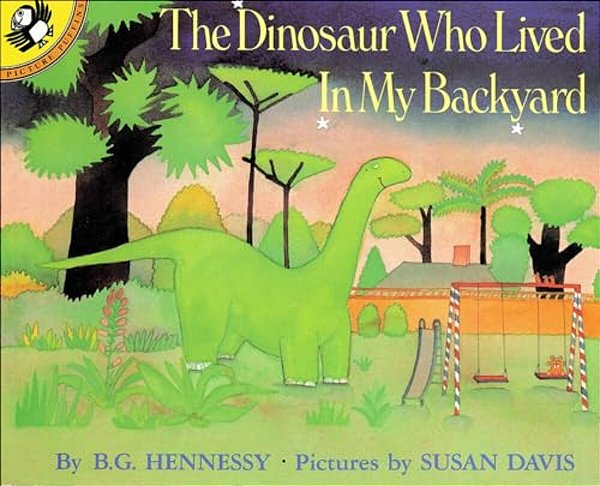The Dinosaur Who Lived In My Backyard-..