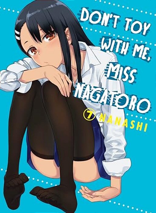 Don't Toy With Me, Miss Nagatoro 7-..