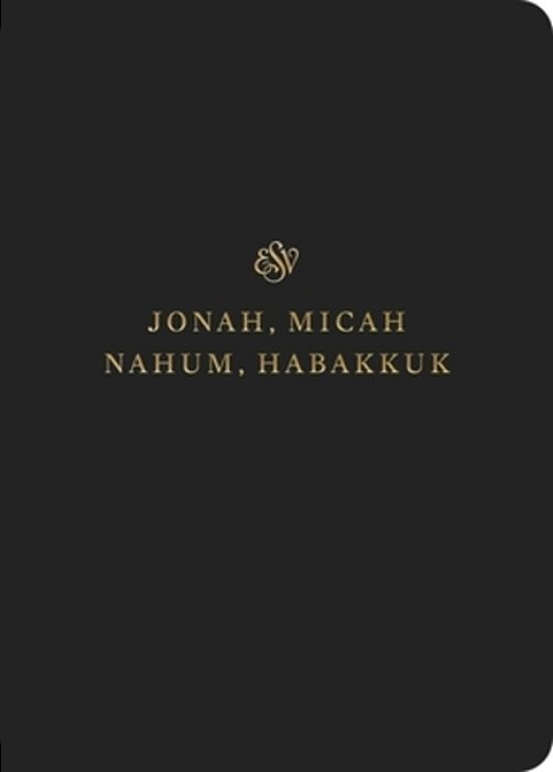 Esv Scripture Journal: Jonah, Micah, Nahum, And Habakkuk (Paperback)-..