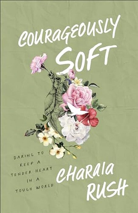 Courageously Soft-..