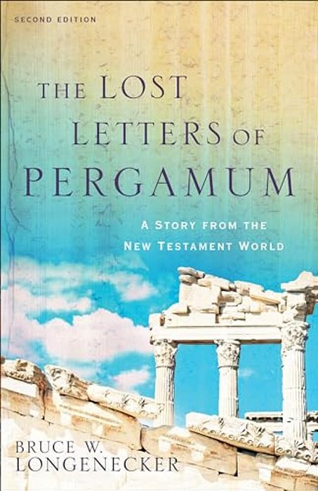 The Lost Letters Of Pergamum: A Story From The New Testament World-..