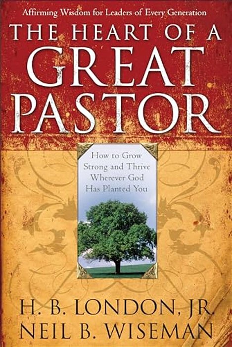 Heart Of A Great Pastor-..