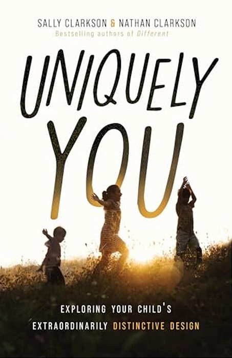 Uniquely You: Exploring Your Child's Extraordinarily Distinctive Design-..