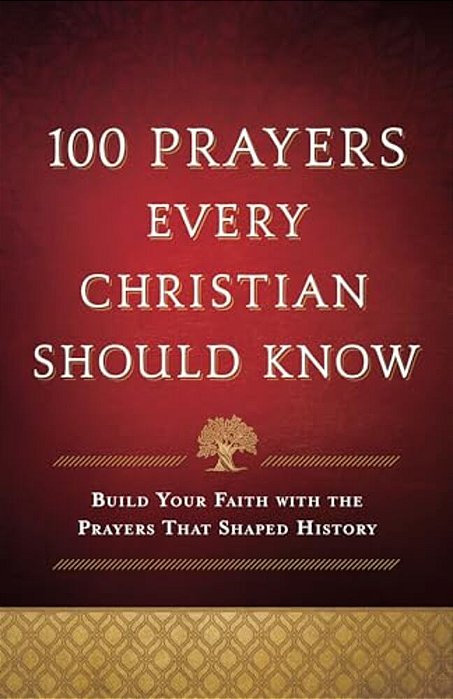 100 Prayers Every Christian Should Know-..