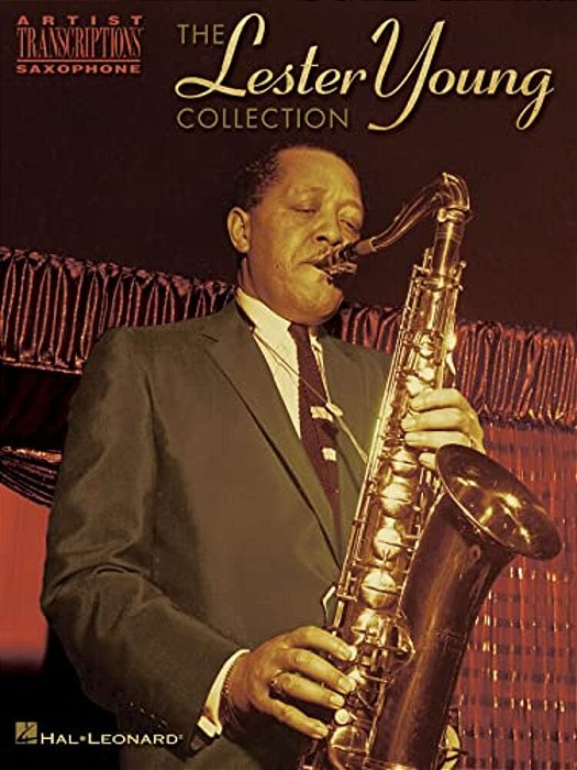 The Lester Young Collection: Tenor Saxophone-..