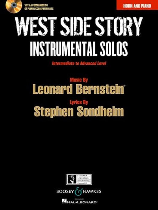 West Side Story Instrumental Solos: Arranged For Horn In F And Piano With A CD Of Piano Accompaniments-..
