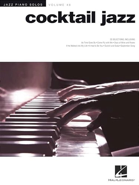 Cocktail Jazz: Piano Solos Songbook For Piano Keyboard Various Composers 25 Jazz Standards Sheet Music Arrangements With Chord Symbols For Solo Pianis-..