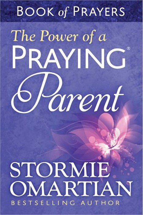 The Power Of A Praying Parent Book Of Prayers-..