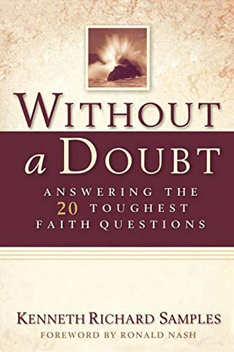 Without A Doubt: Answering The 20 Toughest Faith Questions-..