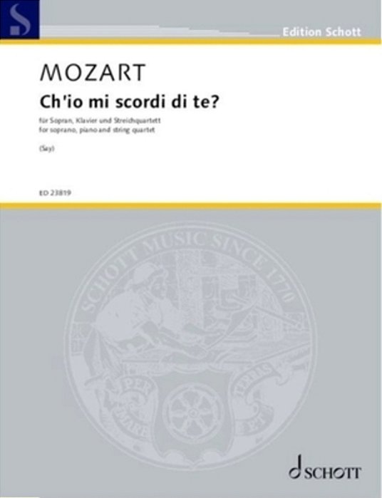 Mozart, Arr. Say: Ch'Io Mi Scordi Di Te? For Soprano, Piano And Orchestra Score And Parts-..