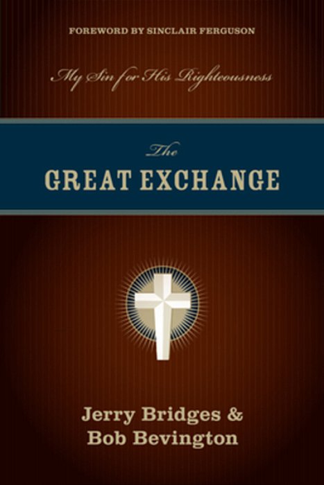 The Great Exchange: My Sin For His Righteousness-..