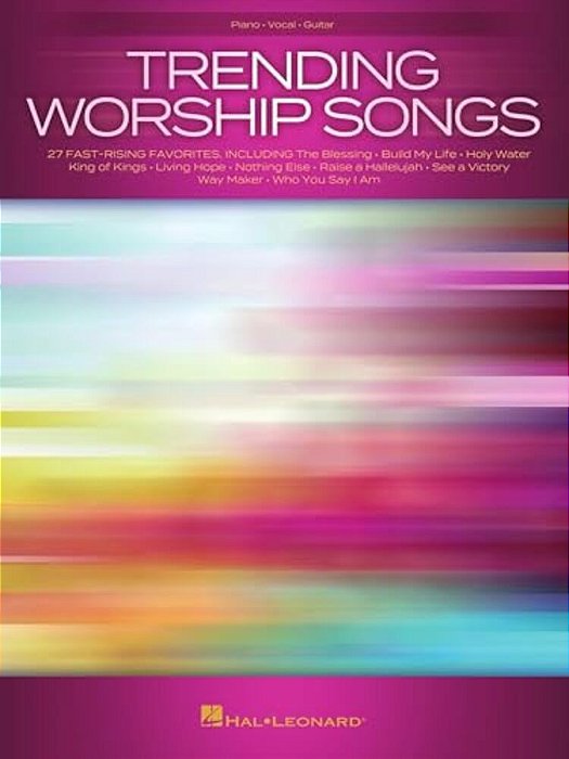 Trending Worship Songs: 27 Fast-Rising Favorites Arranged For Piano And Voice With Guitar Chords-..
