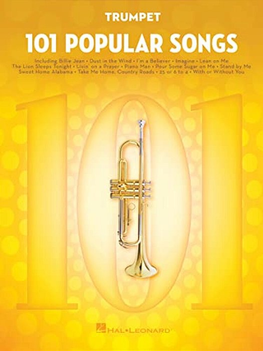 101 Popular Songs: For Trumpet - Trumpet Music Book With Timeless Pop Songs - Trumpet Book For Beginners And Advanced Players-..
