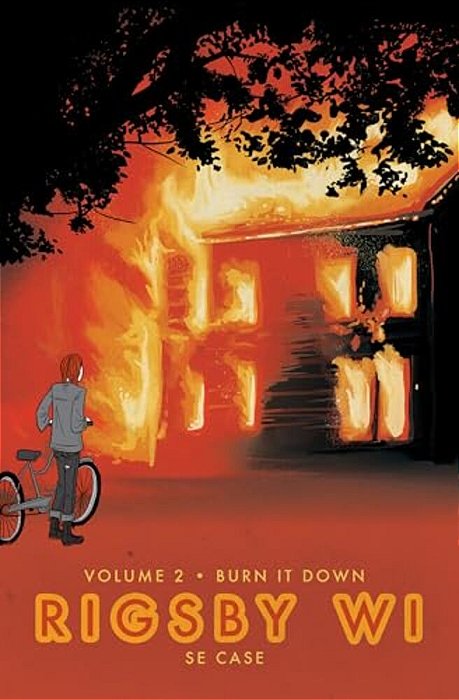Burn It Down: Rigsby Wi Volume 2-..