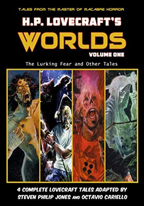 H. P. Lovecraft's Worlds - Volume One: The Lurking Fear And Other Tales-..