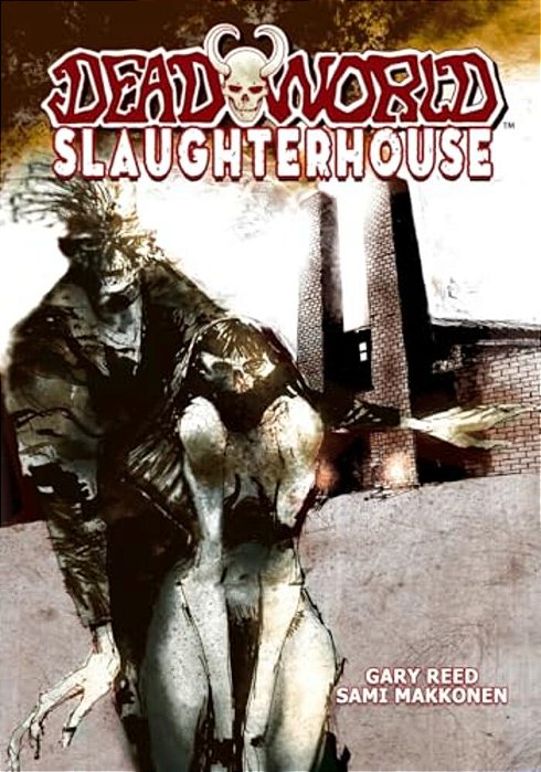Deadworld: Slaughterhouse-..
