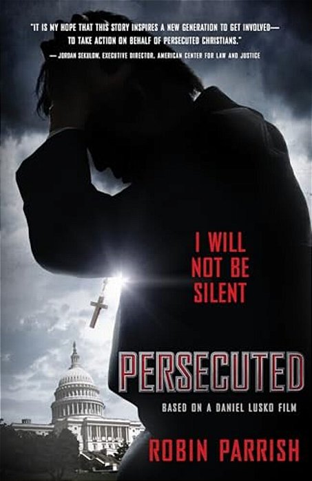 Persecuted: I Will Not Be Silent-..
