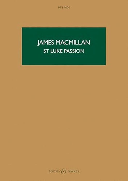St Luke Passion: The Passion Of Our Lord Jesus Christ According To Luke: Satb, Children's Choir, Organ, And Chamber Orchestra-..