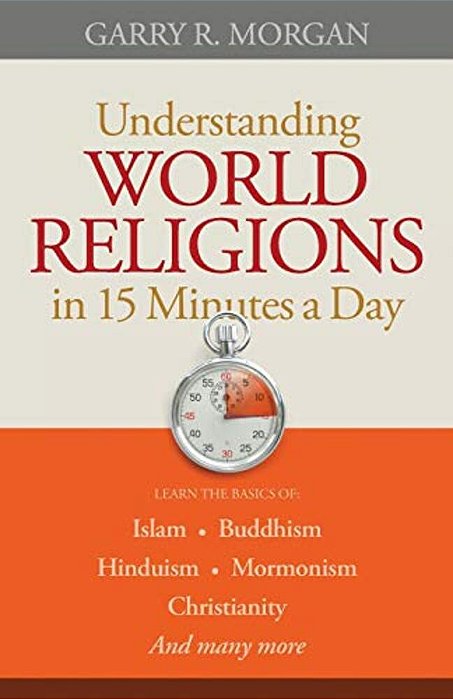 Understanding World Religions In 15 Minutes A Day-..