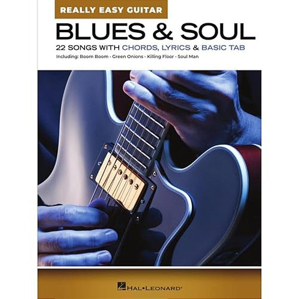 Blues & Soul - Really Easy Guitar: 22 Songs With Chords, Lyrics, & Basic Tab-..