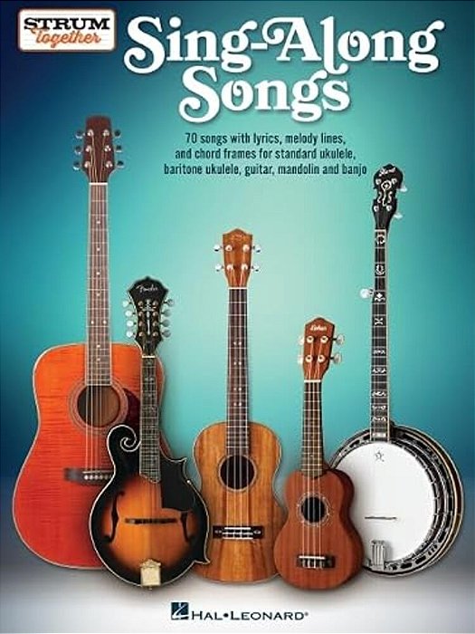 Sing-Along Songs - Strum Together Songbook For Ukulele, Baritone Ukulele, Guitar, Banjo & Mandolin-..