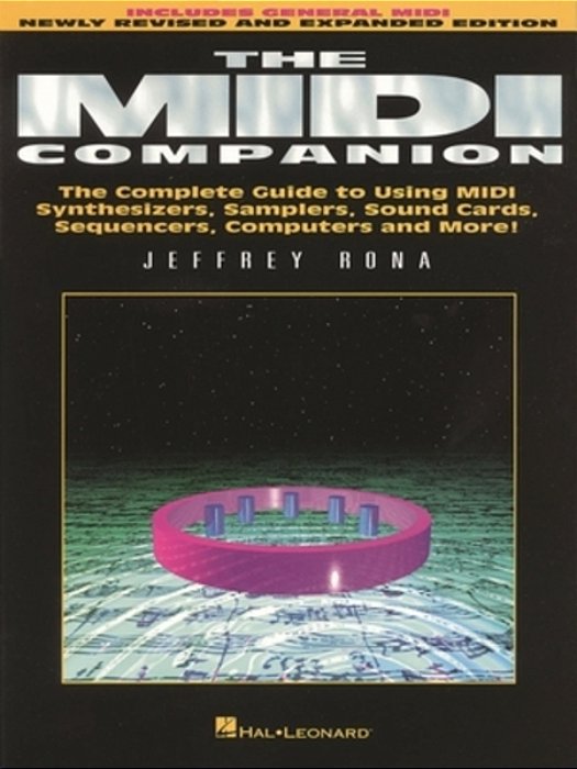 Midi Companion: Complete Guide To Using Midi Synthesizers, Samplers, Sound Cards, Sequencers, Computers And More-..
