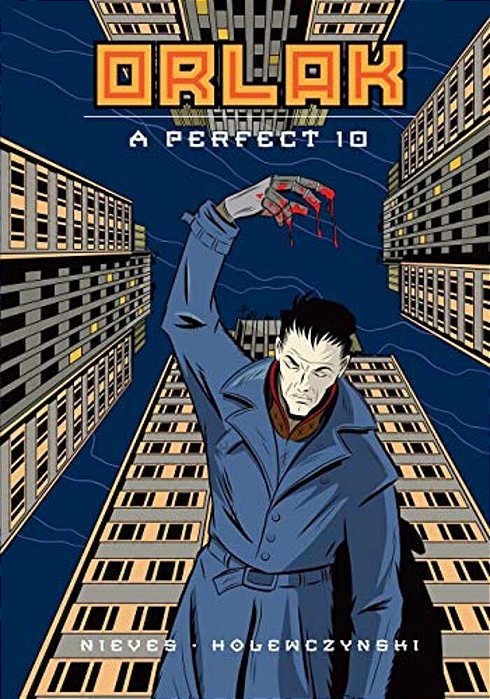 Orlak: A Perfect 10-..