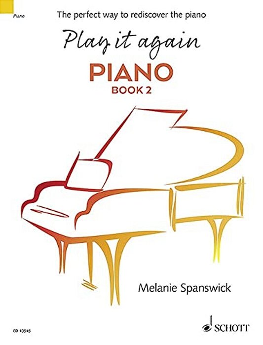 Play It Again: Piano Book 2: The Perfect Way To Rediscover The Piano-..