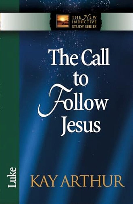 The Call To Follow Jesus: Luke-..