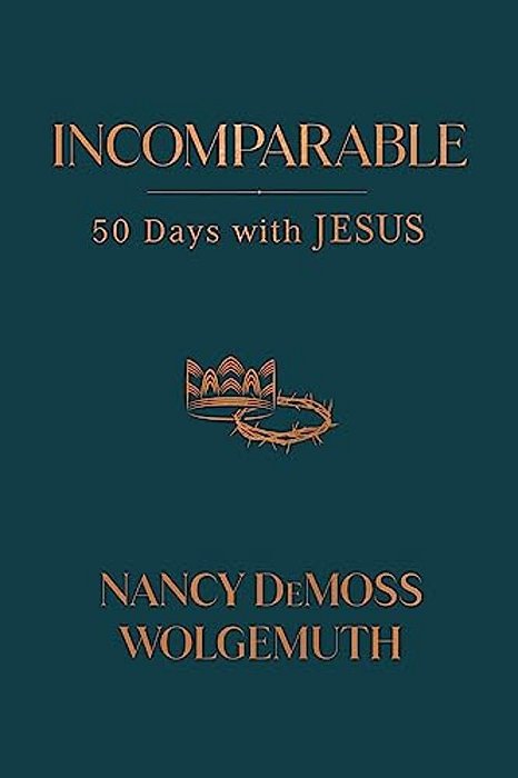 Incomparable: 50 Days With Jesus-..