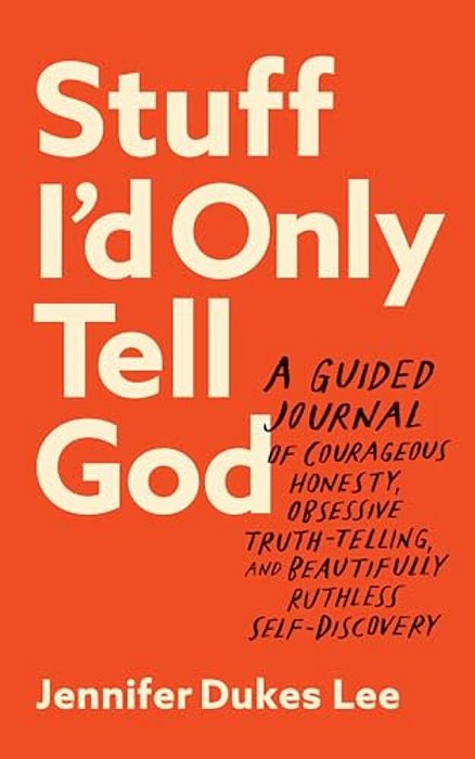 Stuff I'd Only Tell God-..