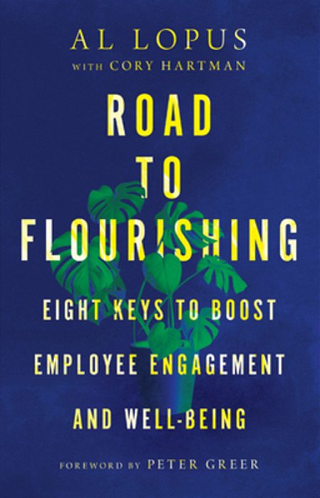 Road To Flourishing: Eight Keys To Boost Employee Engagement And Well-Being-..