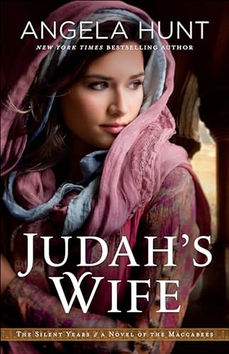 Judah's Wife: A Novel Of The Maccabees-..