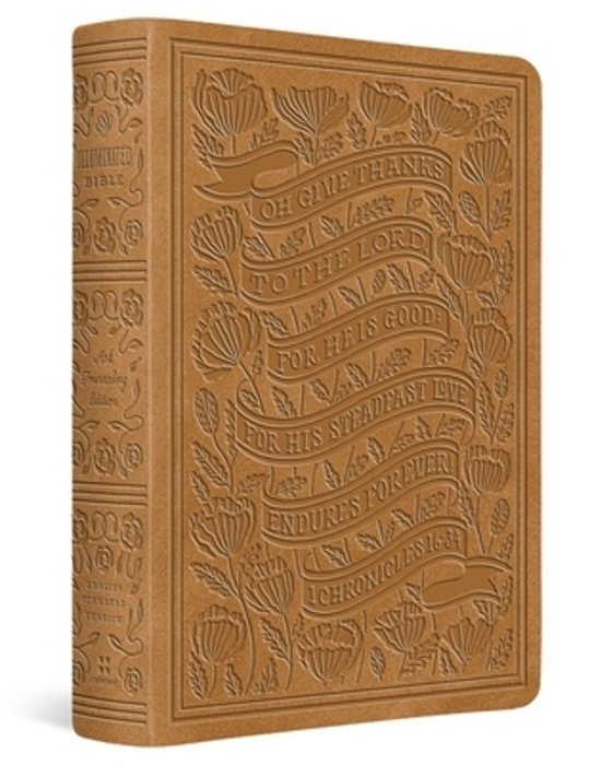 Esv Illuminated(tm) Bible, Art Journaling Edition (Trutone, Nubuck Caramel, 1 Chronicles 16:34 Design)-..