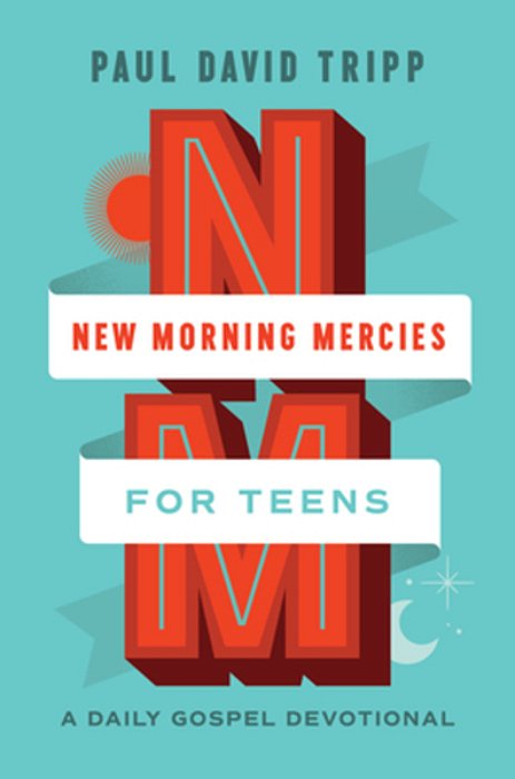 New Morning Mercies For Teens: A Daily Gospel Devotional-..