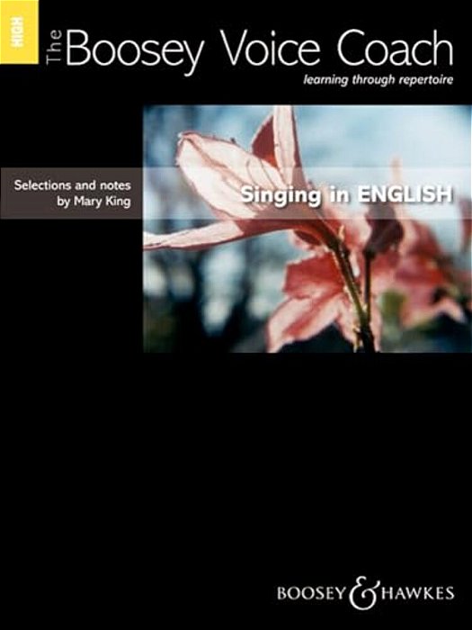 The Boosey Voice Coach: Singing In English High Voice: Learning Through Repertoire-..