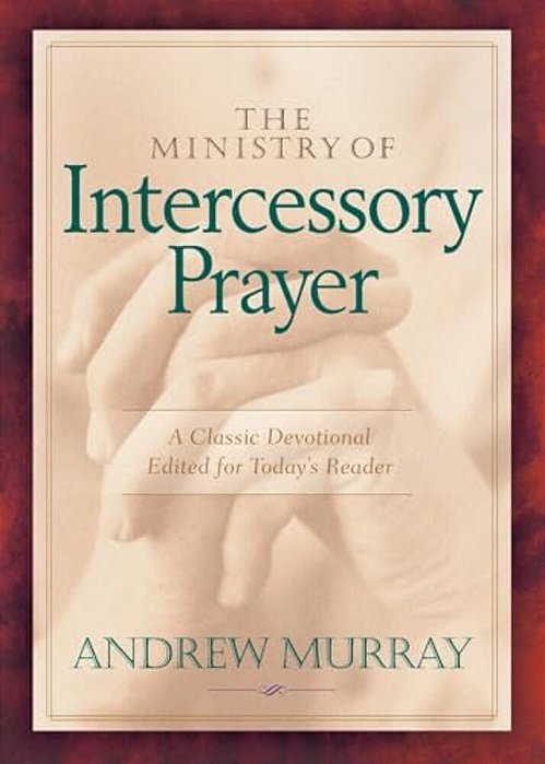 The Ministry Of Intercessory Prayer-..