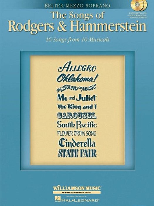 The Songs Of Rodgers & Hammerstein: Belter/Mezzo-Soprano With CDs Of Performances And Accompaniments Book/2-CD Pack-..