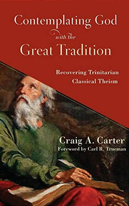 Contemplating God With The Great Tradition-..