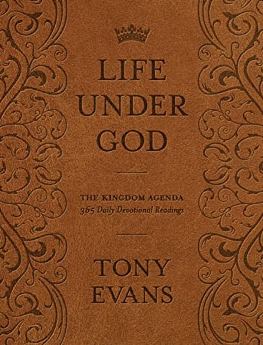Life Under God: The Kingdom Agenda 365 Daily Devotional Readings-..
