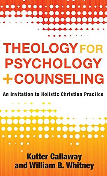 Theology For Psychology And Counseling-..