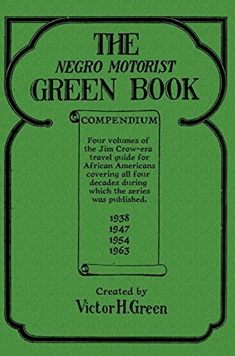 The Negro Motorist Green Book Compendium-..
