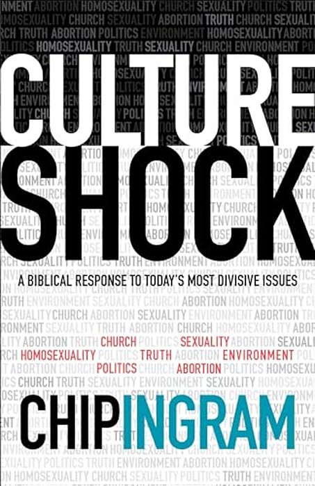 Culture Shock: A Biblical Response To Today's Most Divisive Issues-..