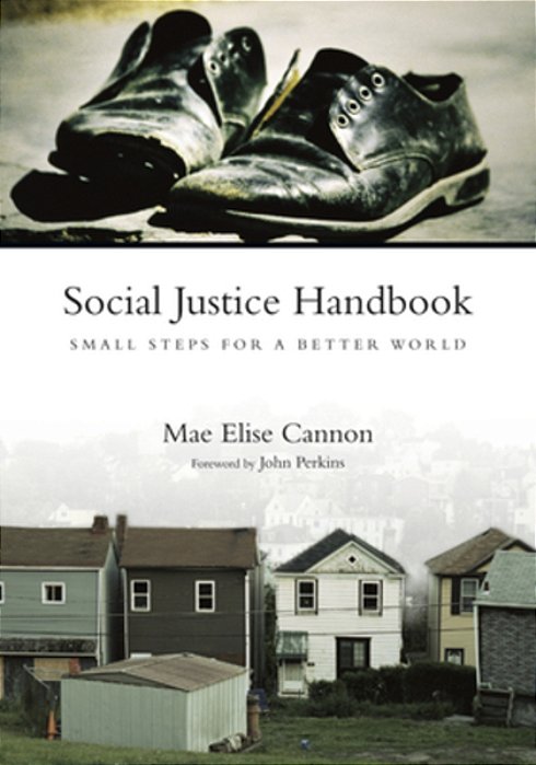 Social Justice Handbook: Small Steps For A Better World-..