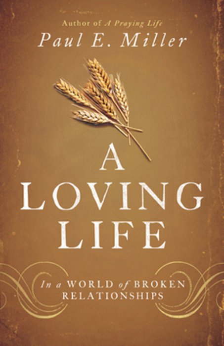A Loving Life: In A World Of Broken Relationships-..