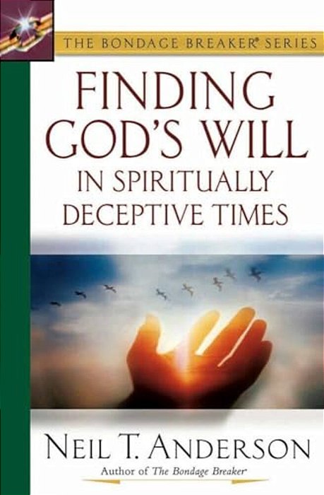 Finding God's Will In Spiritually Deceptive Times-..
