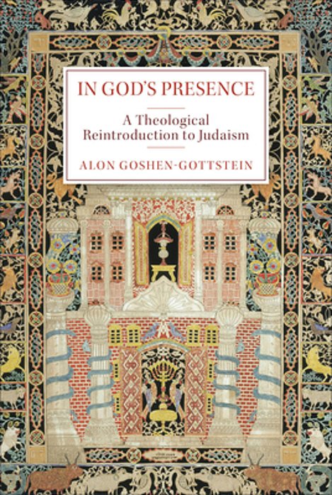 In God's Presence: A Theological Reintroduction To Judaism-..