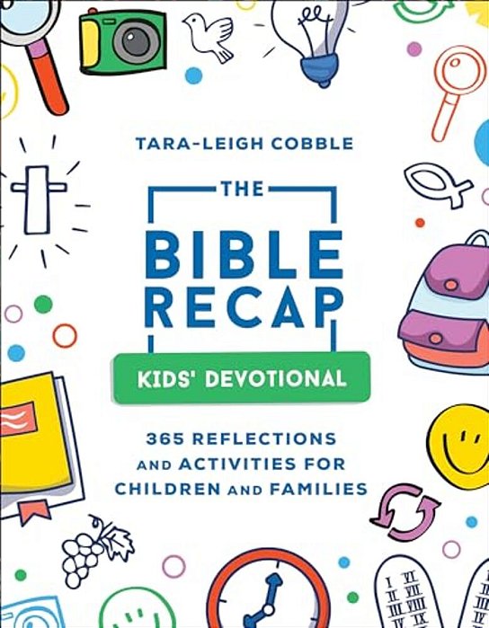 The Bible Recap Kids' Devotional: 365 Reflections And Activities For Children And Families-..